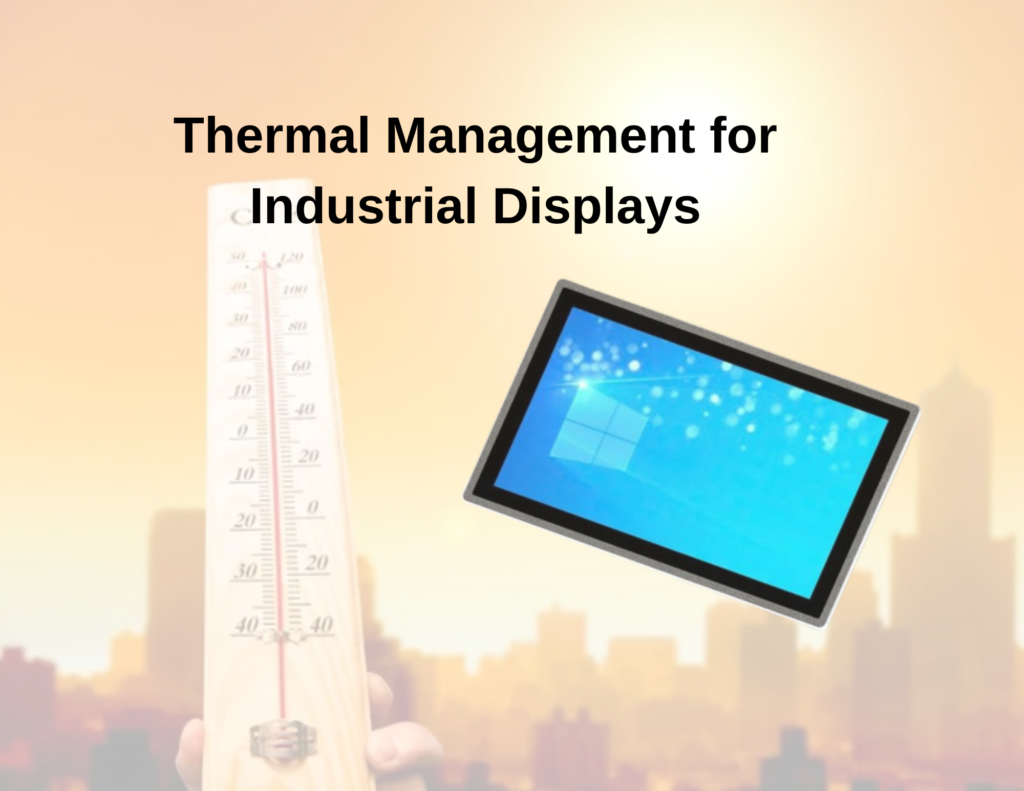 Thermal Management for Industrial Displays